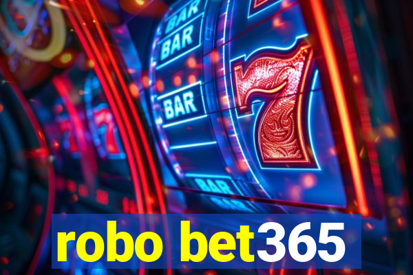 robo bet365